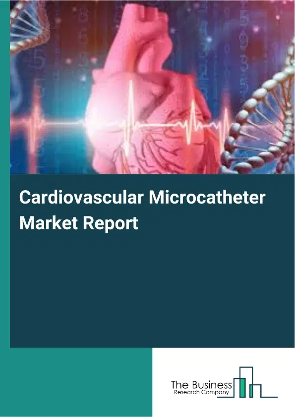 Global Cardiovascular Microcatheter Market Report 2026