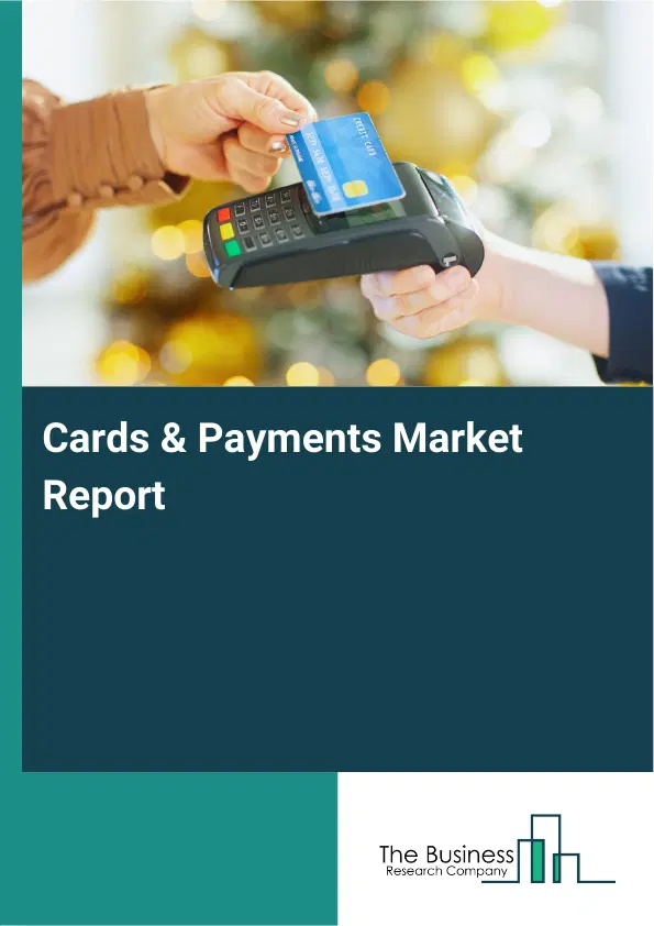 Global Cards & Payments Market Report 2026