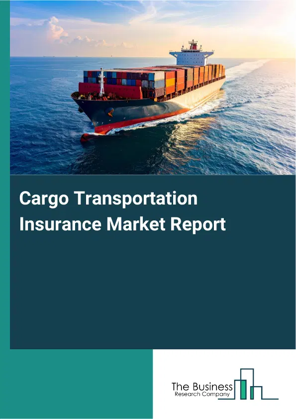Global Cargo Transportation Insurance Market Report 2026