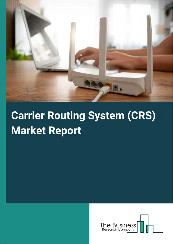 Carrier Routing System (CRS) Market Report 2026
