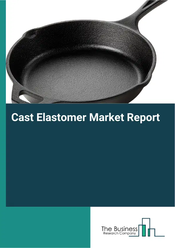 Global Cast Elastomer Market Report 2026