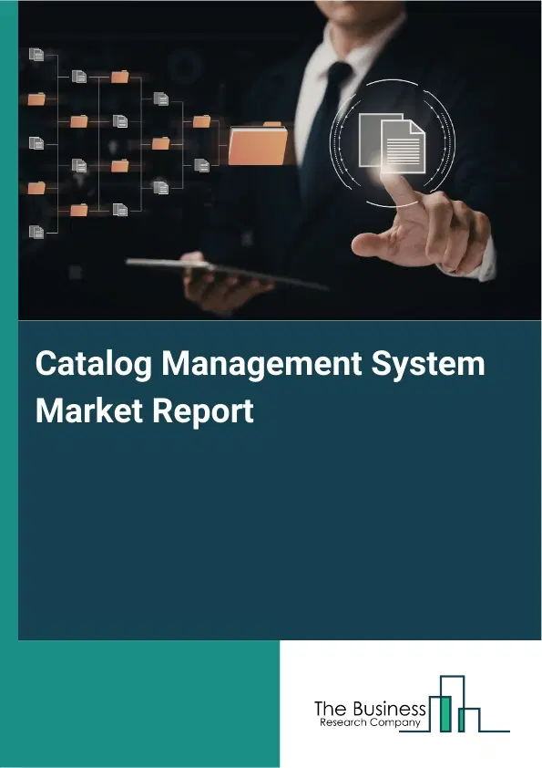 Global Catalog Management System Market Report 2026