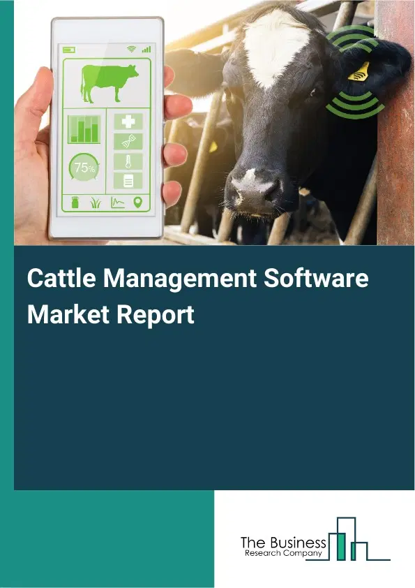Global Cattle Management Software Market Report 2026