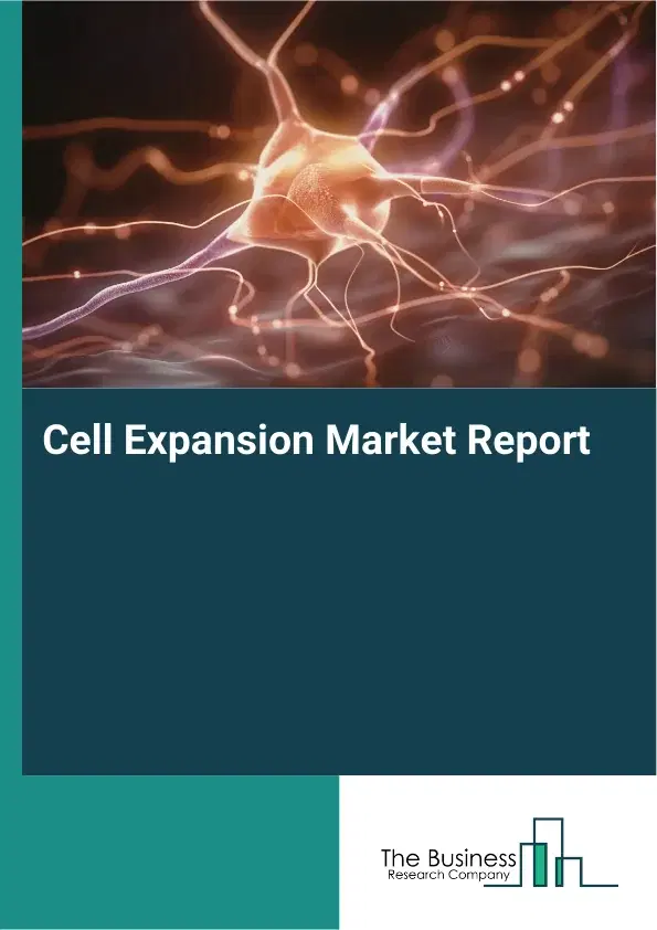 Global Cell Expansion Market Report 2026