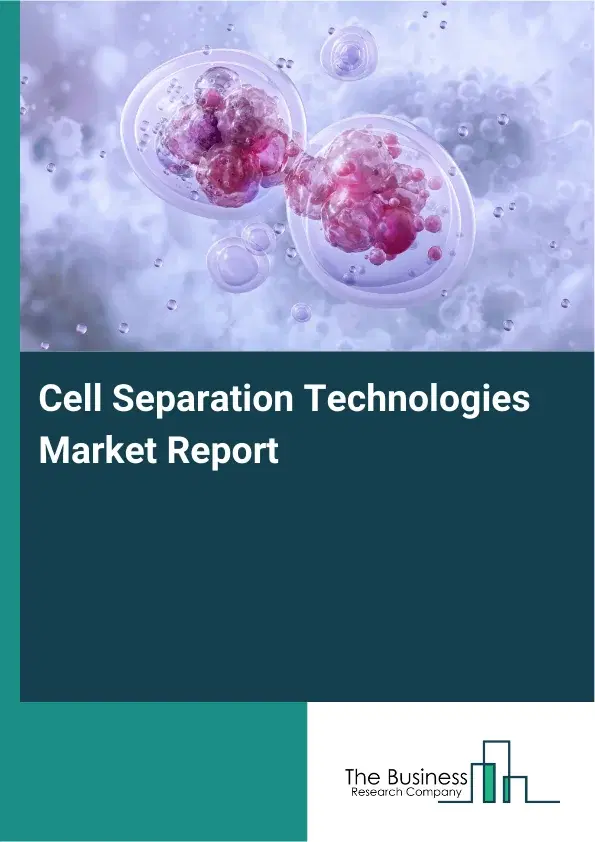 Global Cell Separation Technologies Market Report 2026