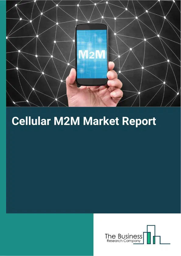 Global Cellular M2M Market Report 2026