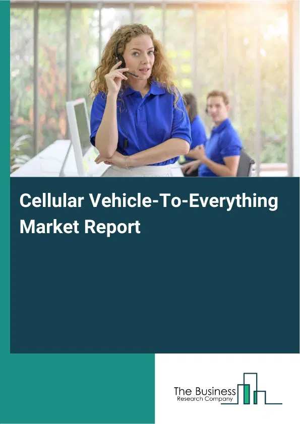 Global Cellular Vehicle-To-Everything Market Report 2026