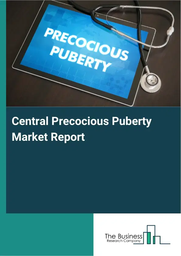 Global Central Precocious Puberty Market Report 2026