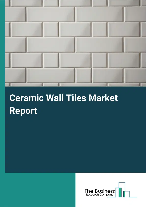Global Ceramic Wall Tiles Market Report 2026