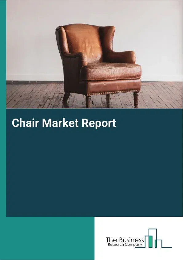 Global Chair Market Report 2026