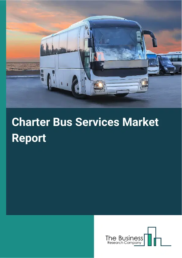 Global Charter Bus Services Market Report 2026