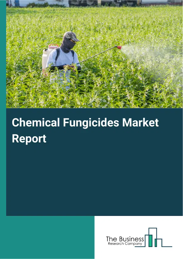 Global Chemical Fungicides Market Report 2026