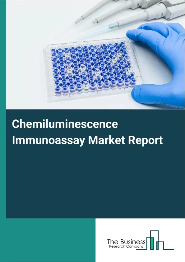 Global Chemiluminescence Immunoassay Market Report 2026