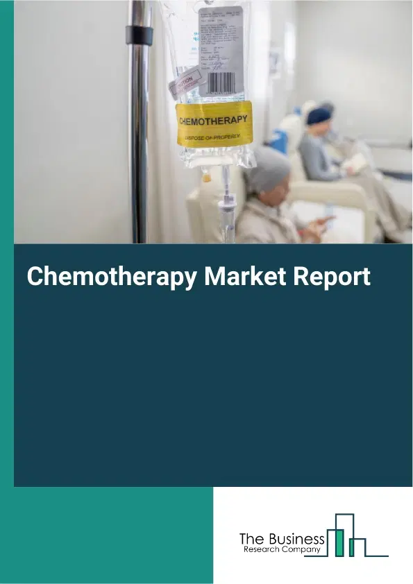 Global Chemotherapy Market Report 2026