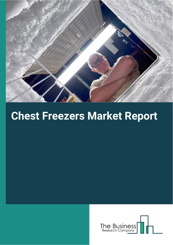Global Chest Freezers Market Report 2026