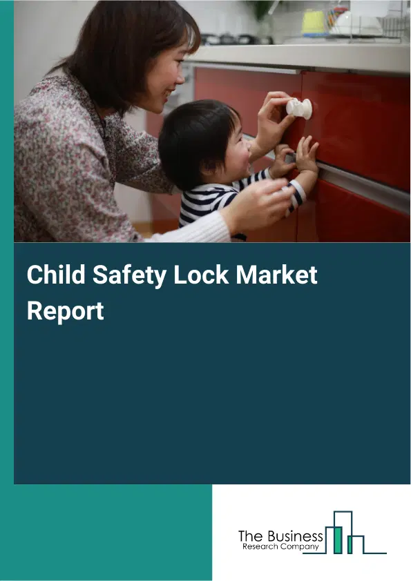 Global Child Safety Lock Market Report 2026