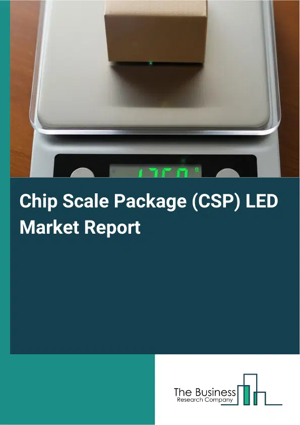 Global Chip Scale Package (CSP) LED Market Report 2026