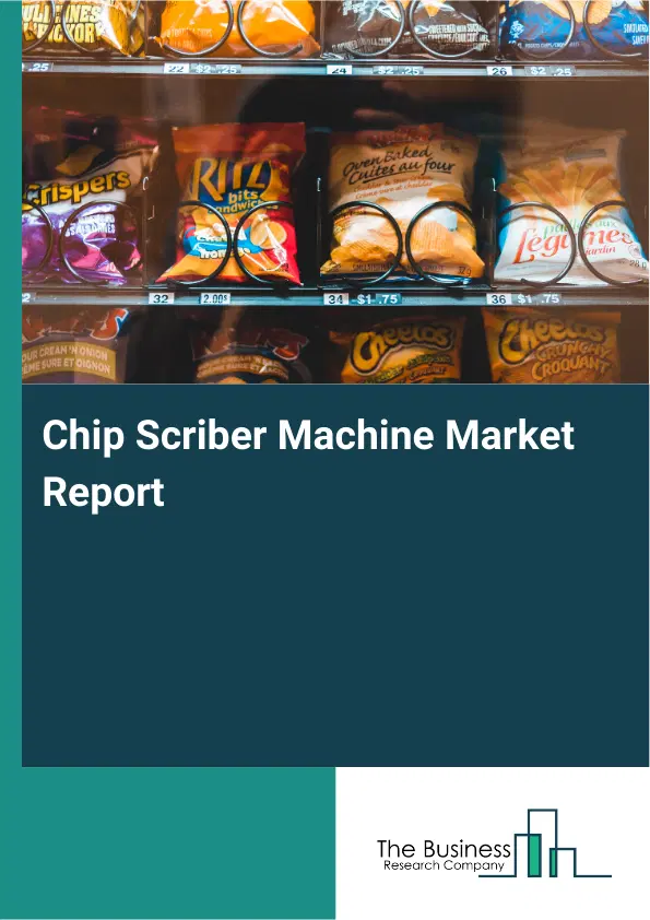 Global Chip Scriber Machine Market Report 2026