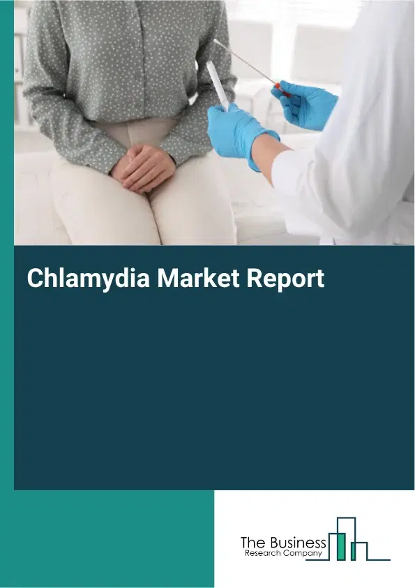 Global Chlamydia Market Report 2026