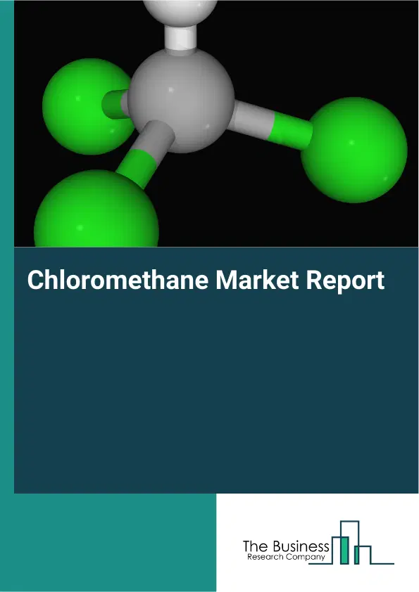 Global Chloromethane Market Report 2026