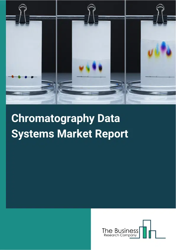 Global Chromatography Data Systems Market Report 2026