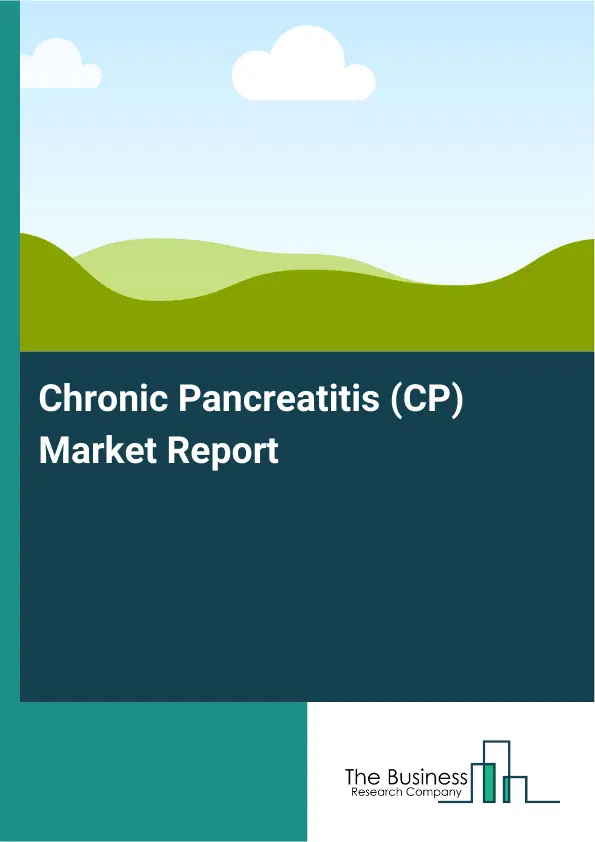 Global Chronic Pancreatitis (CP) Market Report 2026