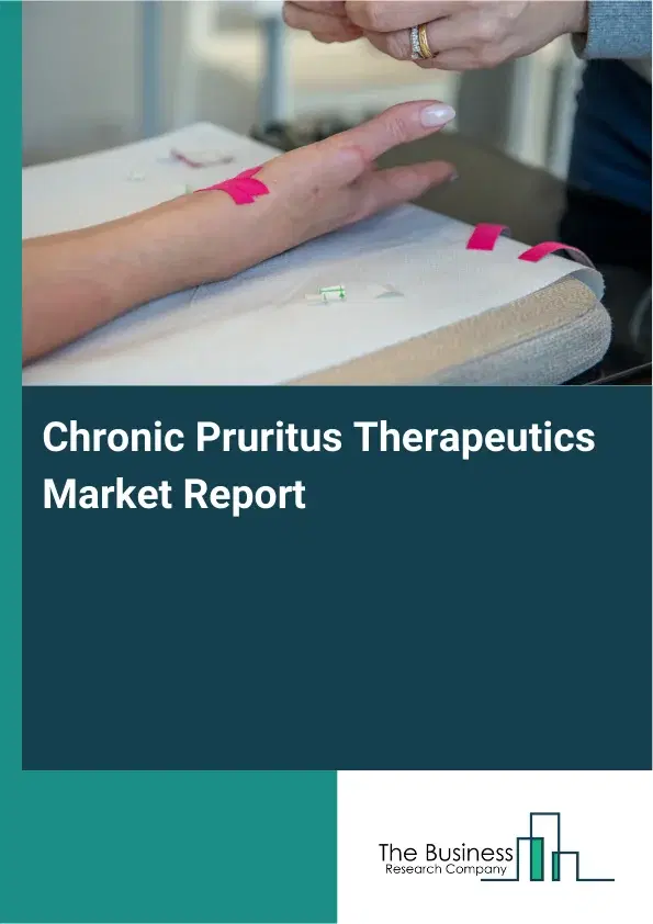 Global Chronic Pruritus Therapeutics Market Report 2026