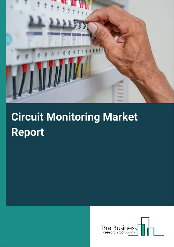 Global Circuit Monitoring Market Report 2026