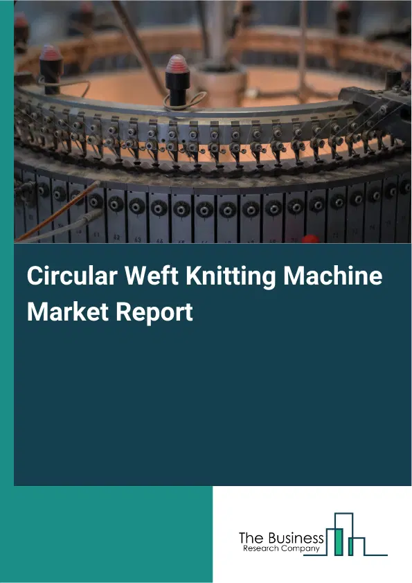 Global Circular Weft Knitting Machine Market Report 2026