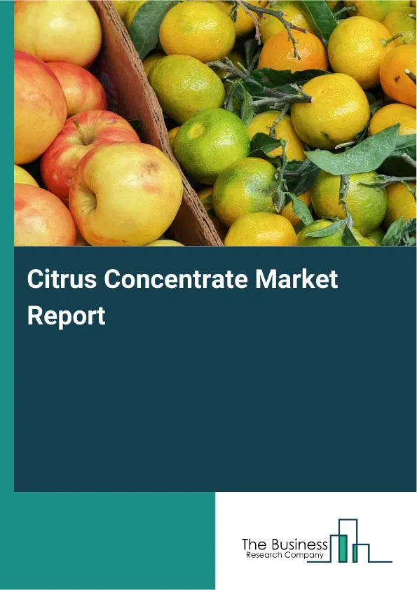 Global Citrus Concentrate Market Report 2026