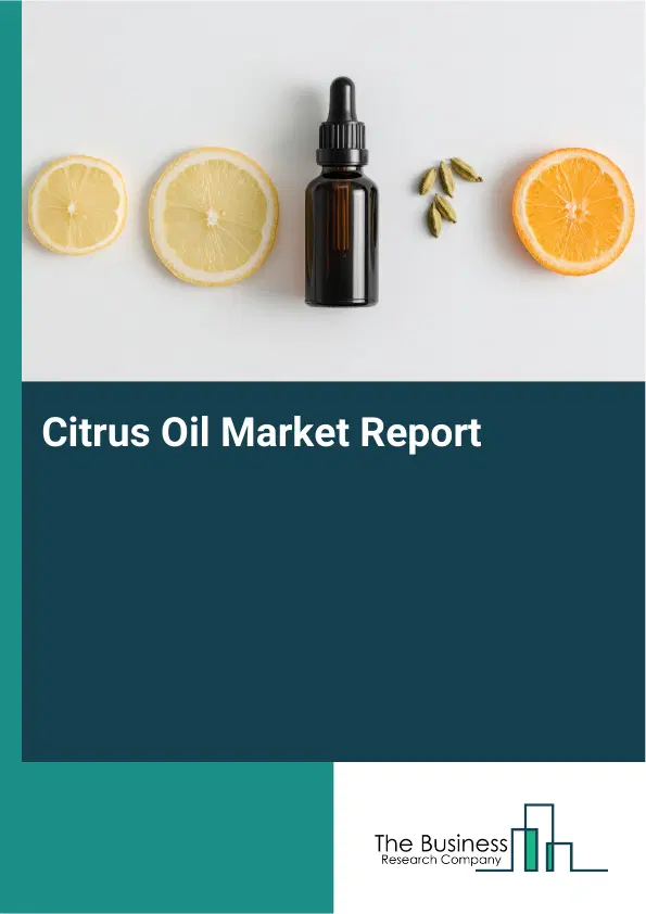 Global Citrus Oil Market Report 2026