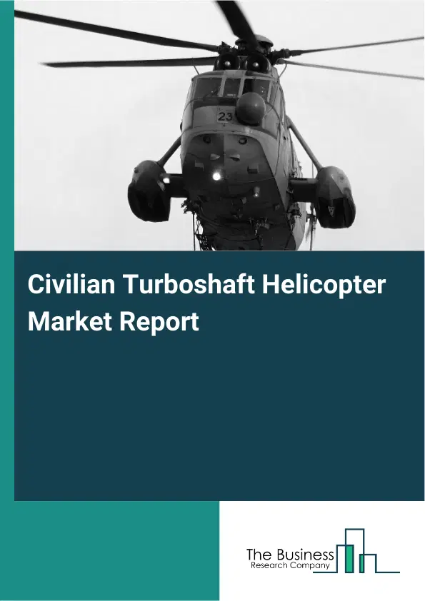 Global Civilian Turboshaft Helicopter Market Report 2026