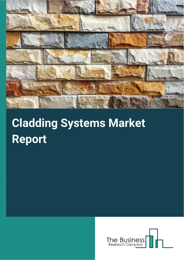 Global Cladding Systems Market Report 2026