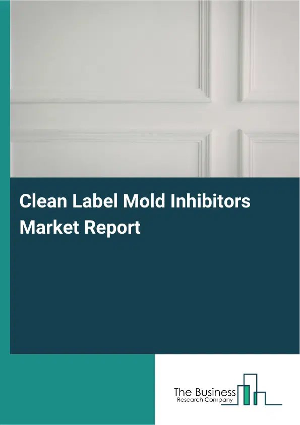 Global Clean Label Mold Inhibitors Market Report 2026