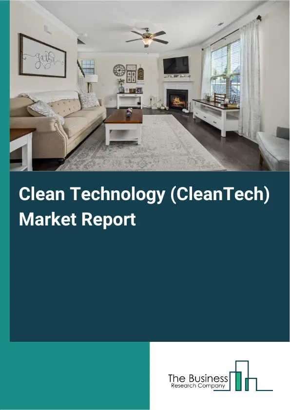 Global Clean Technology (CleanTech) Market Report 2026