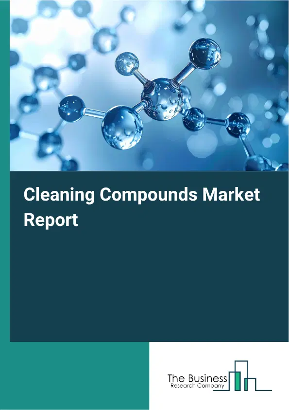 Cleaning Compounds Market Report 2026