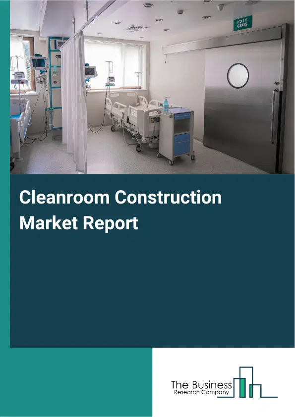 Global Cleanroom Construction Market Report 2026