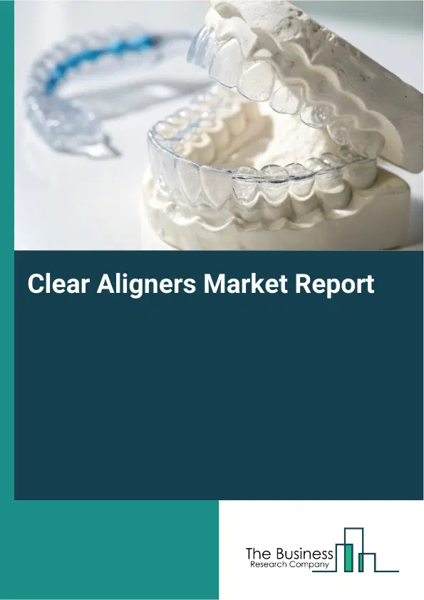Global Clear Aligners Market Report 2026