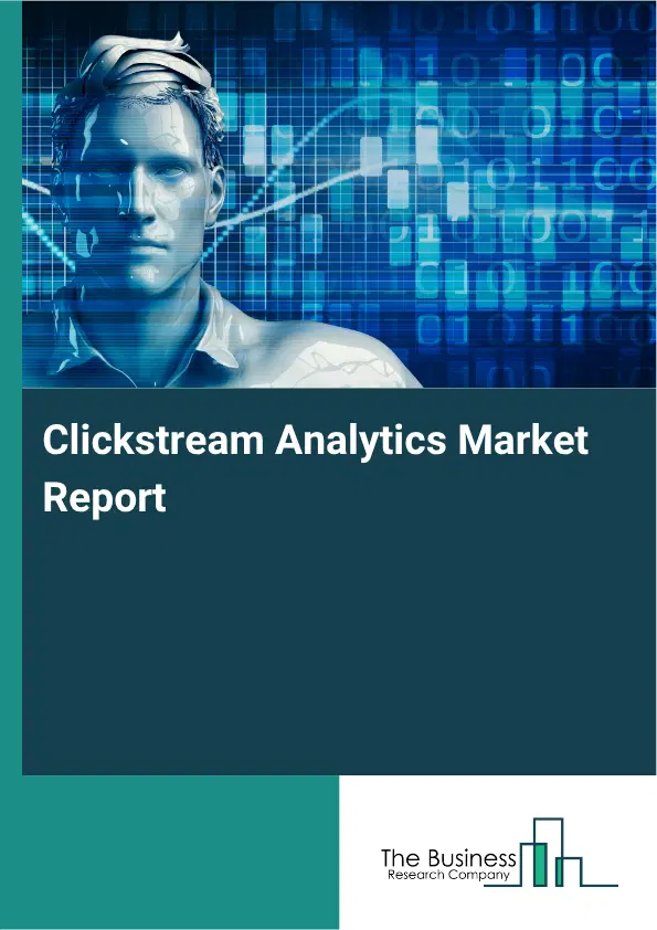 Clickstream Analytics Market Report 2026