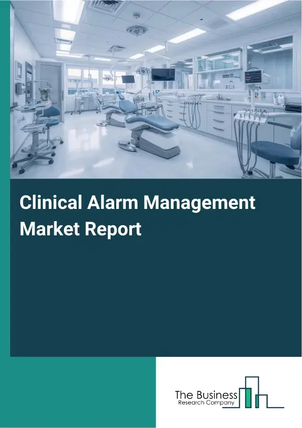 Global Clinical Alarm Management Market Report 2026