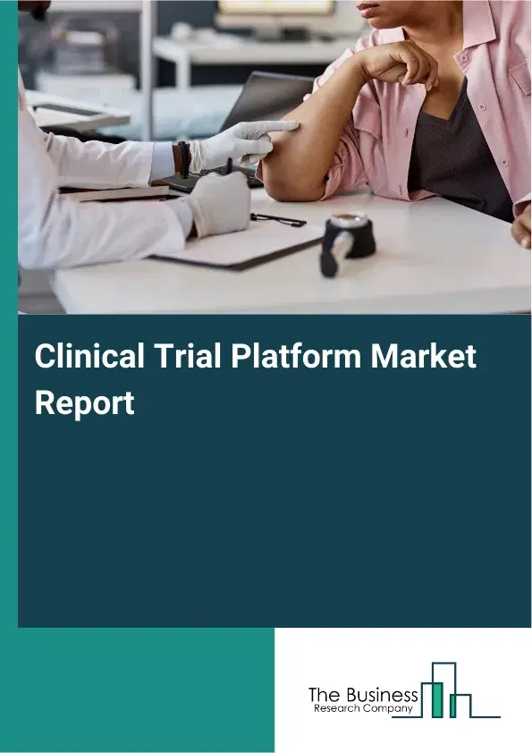 Global Clinical Trial Platform Market Report 2026