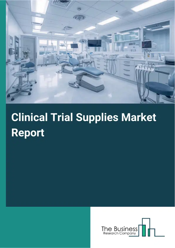 Global Clinical Trial Supplies Market Report 2026