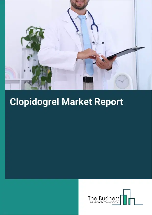 Global Clopidogrel Market Report 2026