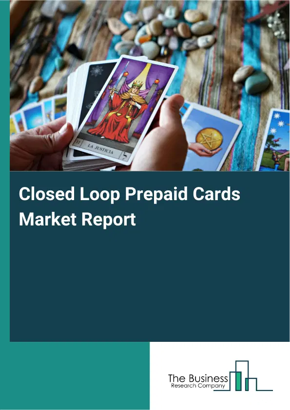 Global Closed Loop Prepaid Cards Market Report 2026