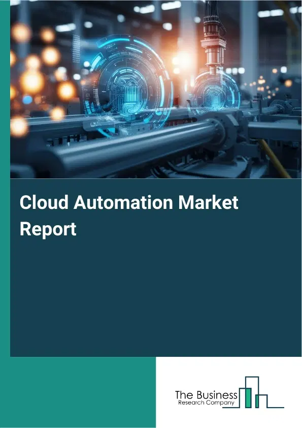 Global Cloud Automation Market Report 2026