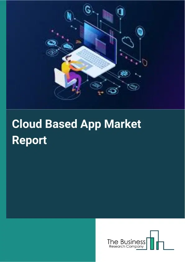 Global Cloud Based App Market Report 2026