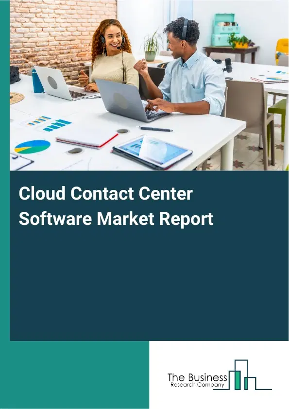 Global Cloud Contact Center Software Market Report 2026