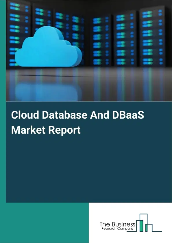 Global Cloud Database And DBaaS Market Report 2026