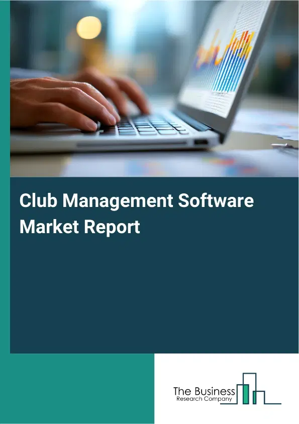 Global Club Management Software Market Report 2026