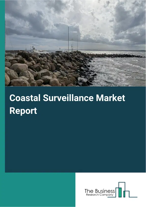 Global Coastal Surveillance Market Report 2026